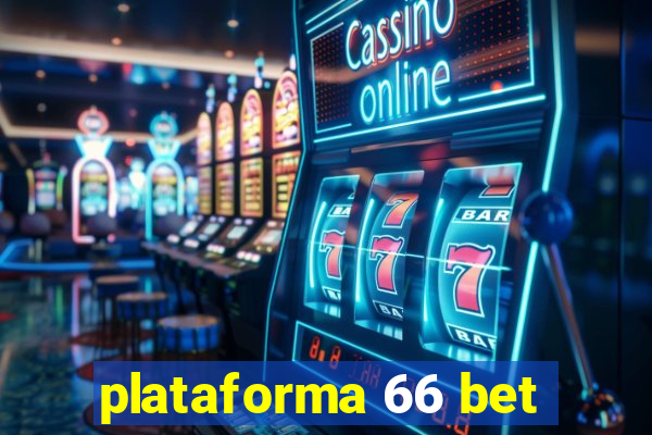 plataforma 66 bet